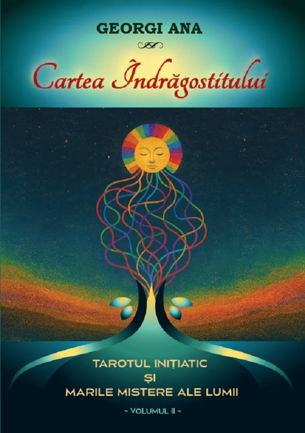 Cartea indragostitului. Tarotul initiatic si marile mistere ale lumii Vol.2