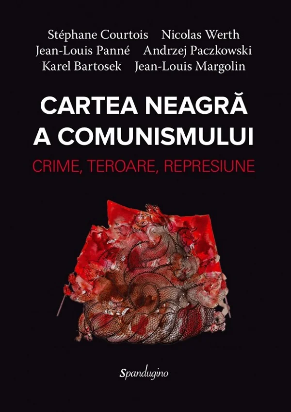 Cartea neagra a comunismului. Crime, teroare, represiune Ed.2 - Stephane Courtois, Nicolas Werth, Jean-Louis Panne, Andrzej Paczkowski, Karel Bartosek, Jean-Louis Margolin