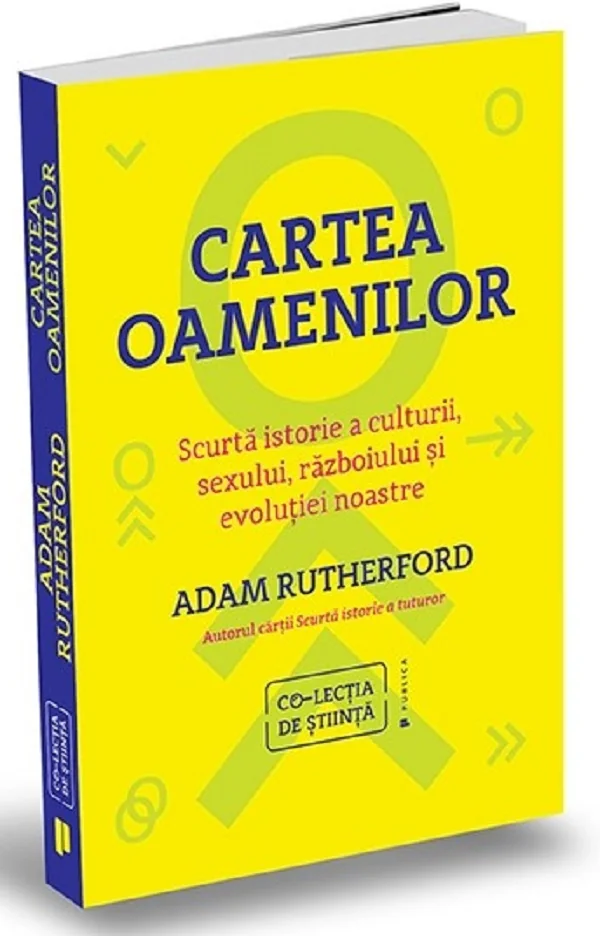 Cartea oamenilor. Scurta istorie a culturii, sexului, razboiului si evolutiei noastre