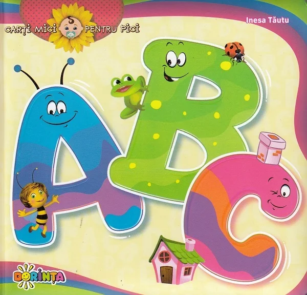 Carti mici pentru pici. Abc: alfabet