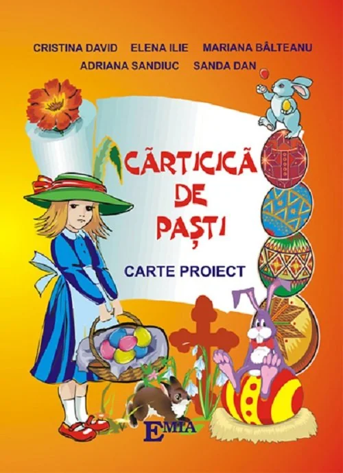 Carticica de Pasti. Carte proiect - Cristina David, Elena Ilie, Mariana Balteanu, Sanda Dan