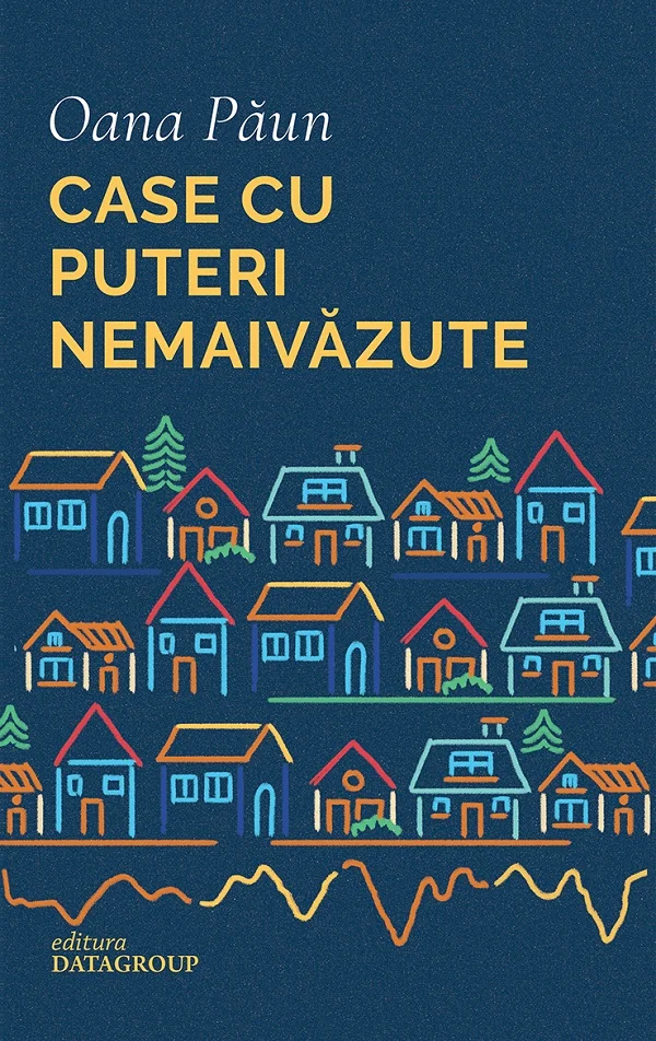 Case cu puteri nemaivazute