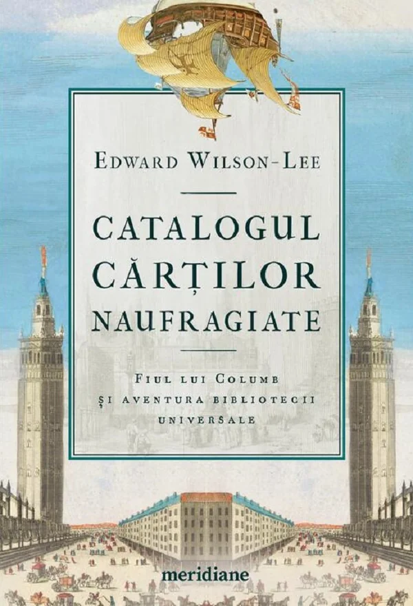 Catalogul cartilor naufragiate - Edward Wilson-Lee