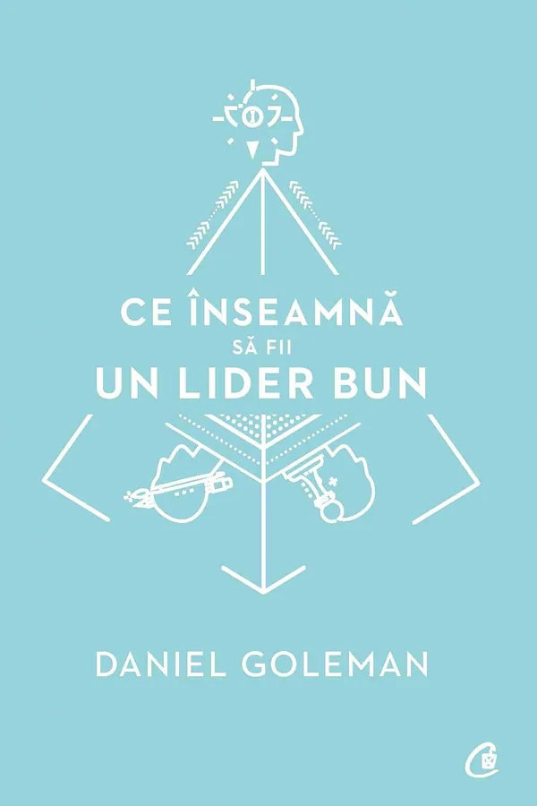 Ce inseamna sa fii un lider bun
