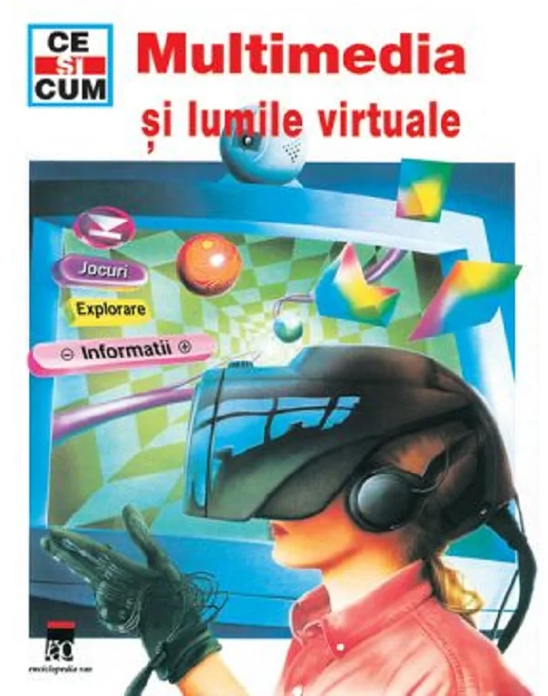 Ce si cum - Multimedia si lumile virtuale - Andreas Schmenk