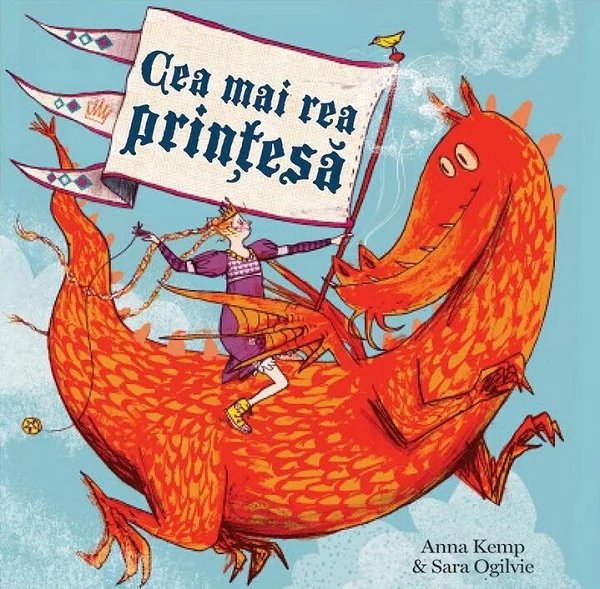 Cea mai rea printesa - Anna Kemp, Sara Ogilvie