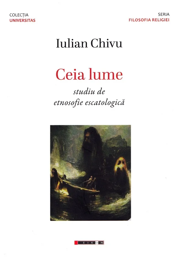 Ceia lume. Studiu de etnosofie escatologica