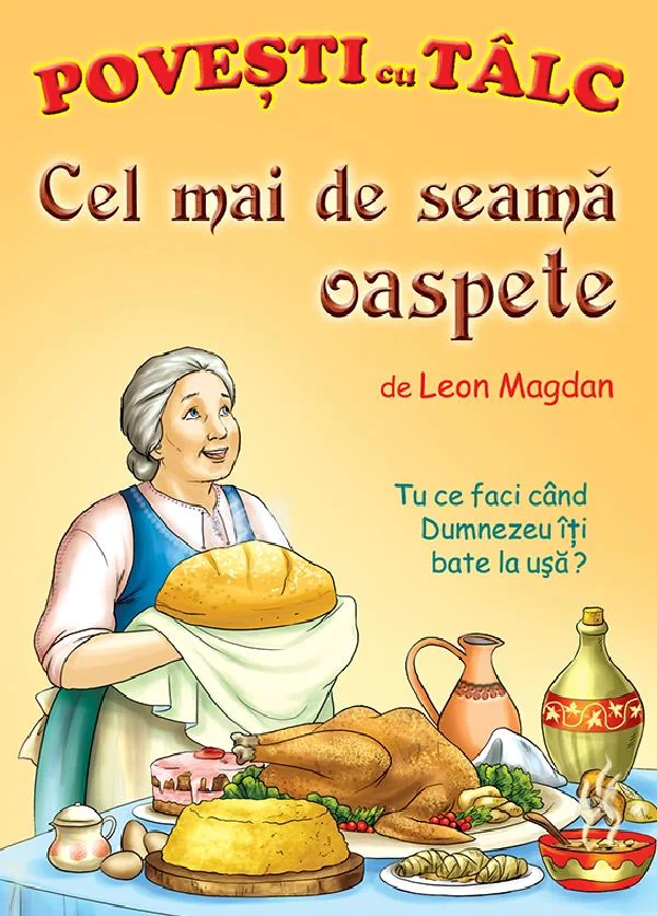 Cel mai de seama oaspete. Povesti cu talc