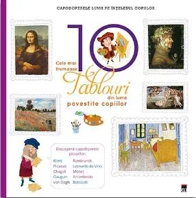 Cele mai frumoase 10 tablouri din lume povestite copiilor (Larousse)