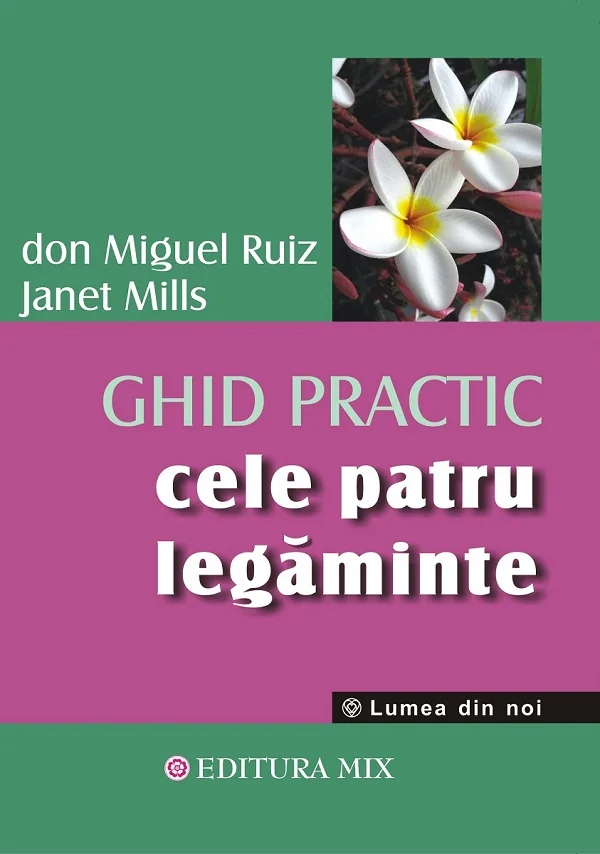 Cele patru legaminte. Ghid practic