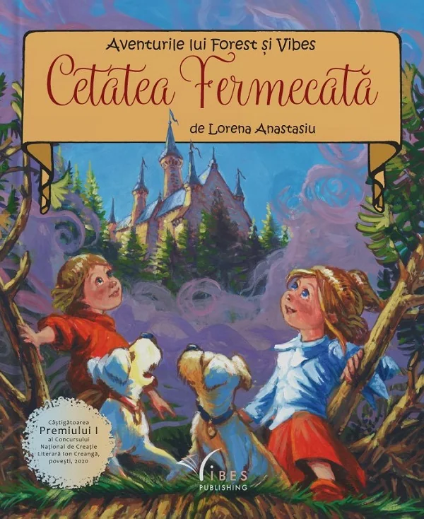 Cetatea Fermecata. Aventurile lui Forest si Vibes