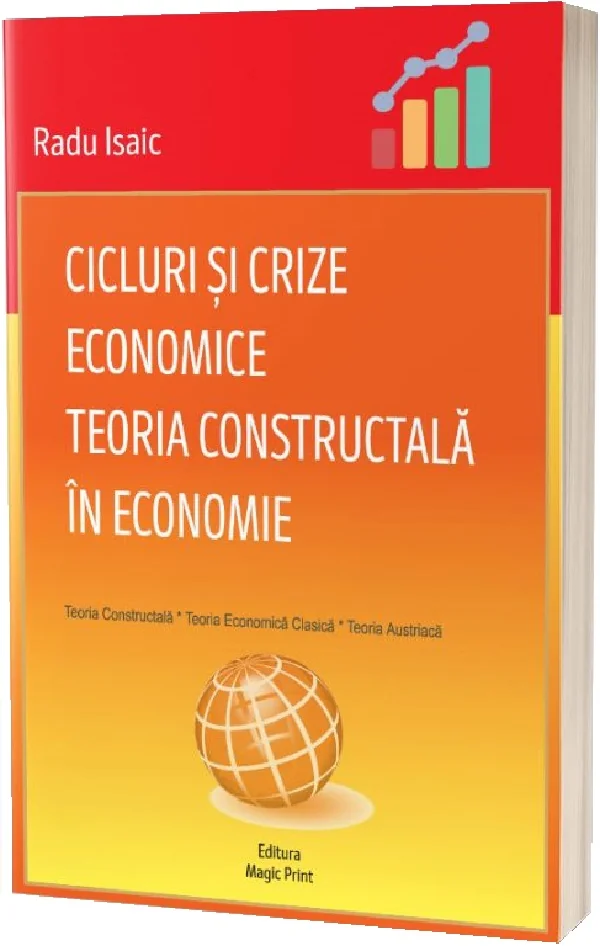 Cicluri si crize economice. Teoria Constructala in economie