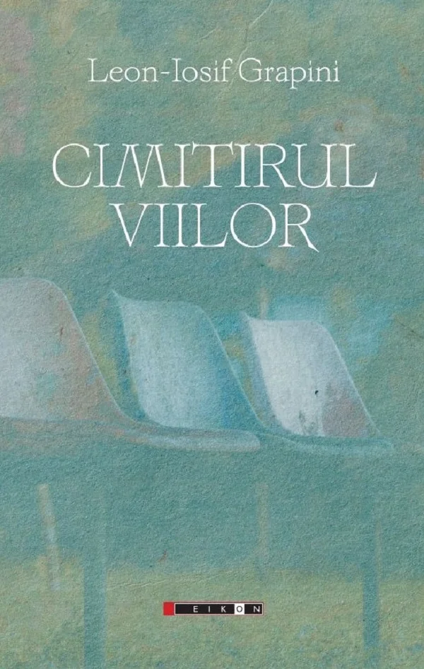 Cimitirul viilor - Leon-Iosif Grapini