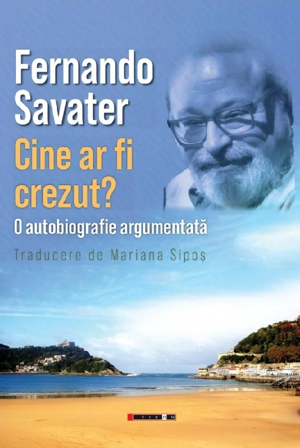Cine ar fi crezut? O autobiografie argumentata