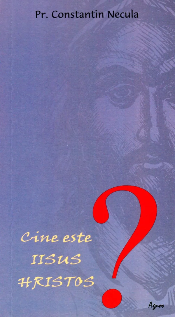 Cine este Iisus Hristos? - Constantin Necula