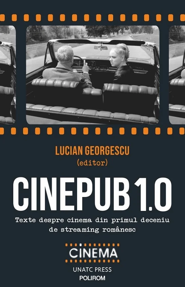 Cinepub 1.0. Texte despre cinema din primul deceniu de streaming romanesc
