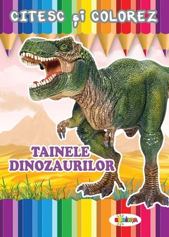 Citesc si colorez: Tainele dinozaurilor