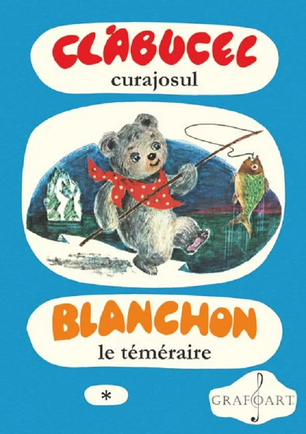 Clabucel curajosul. Blanchon le temeraire Vol.1