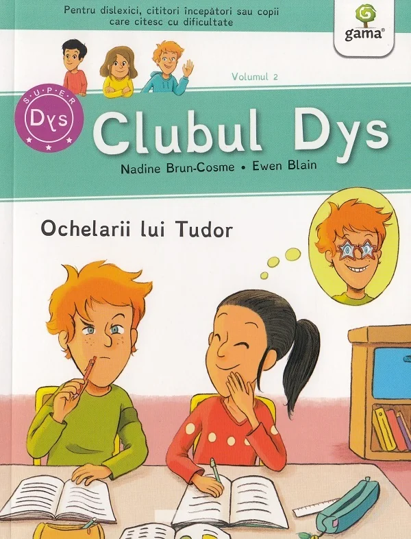 Clubul Dys. Ochelarii lui Tudor - Nadine Brun-Cosme