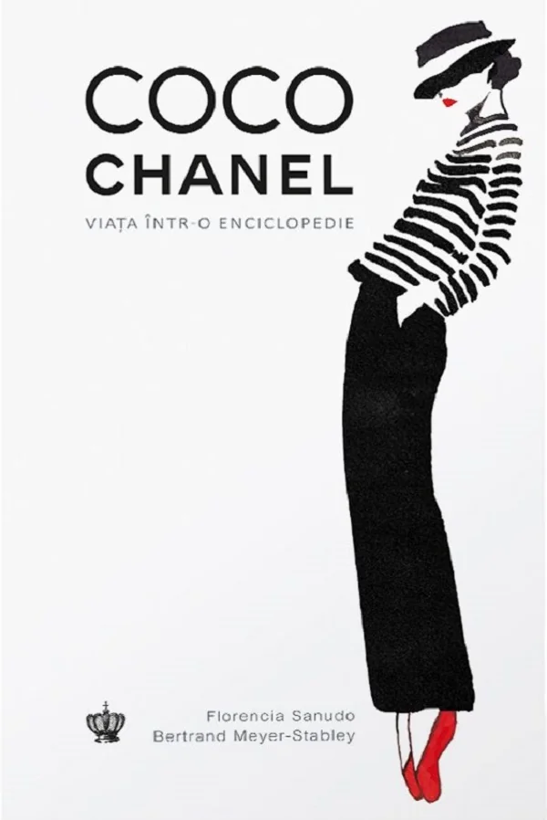 Coco Chanel. Viata intr-o enciclopedie - Florencia Sanudo, Bertrand Meyer-Stabley