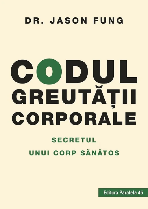 Codul greutatii corporale. Secretul unui corp sanatos