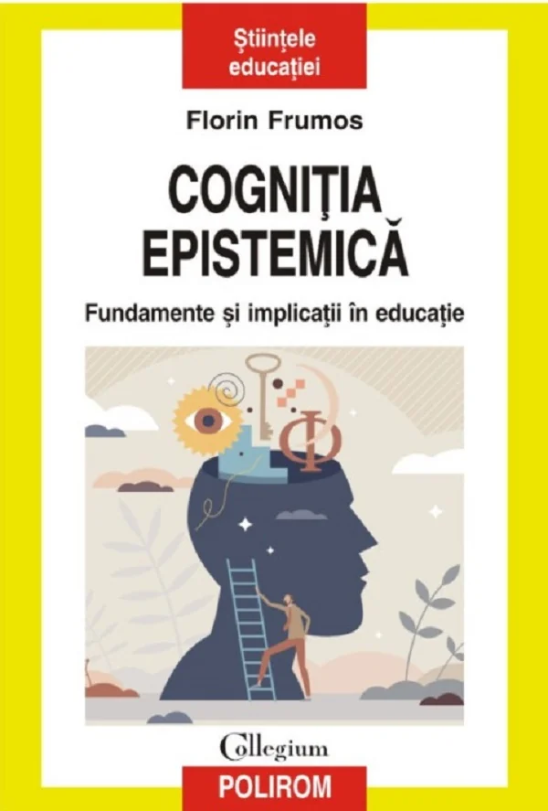 Cognitia epistemica. Fundamente si implicatii in educatie