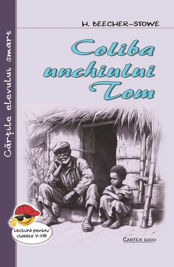 Coliba unchiului Tom - Harriet Beecher-Stowe