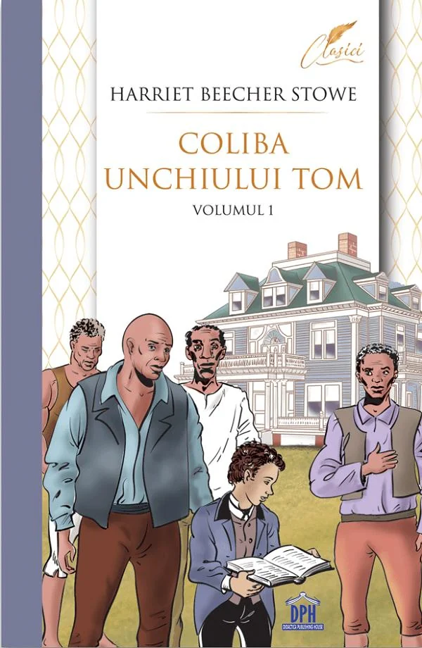 Coliba unchiului Tom Vol.1