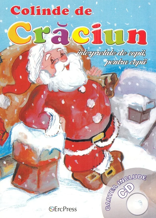 Colinde de Craciun interpretate de copii, pentru copii. Include CD