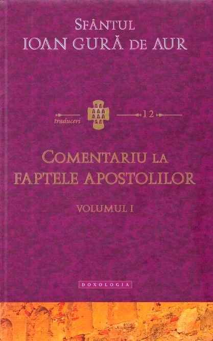 Comentariu la Faptele Apostolilor vol.1