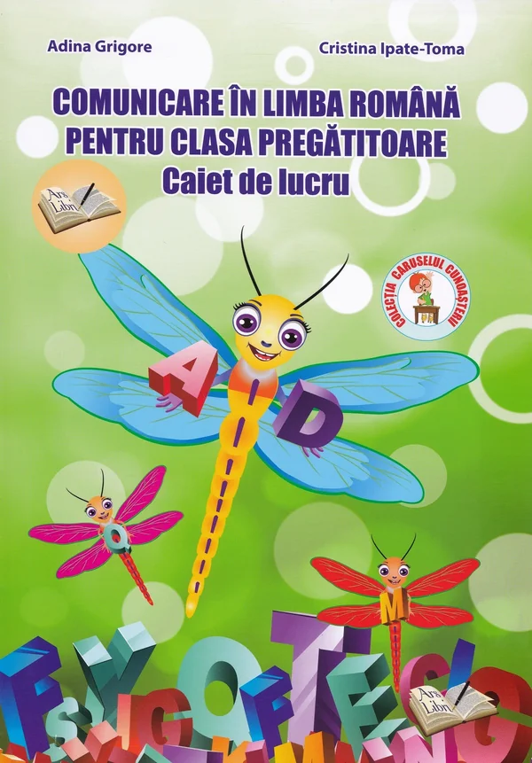 Comunicare in limba romana - Clasa pregatitoare - Caiet de lucru - Adina Grigore