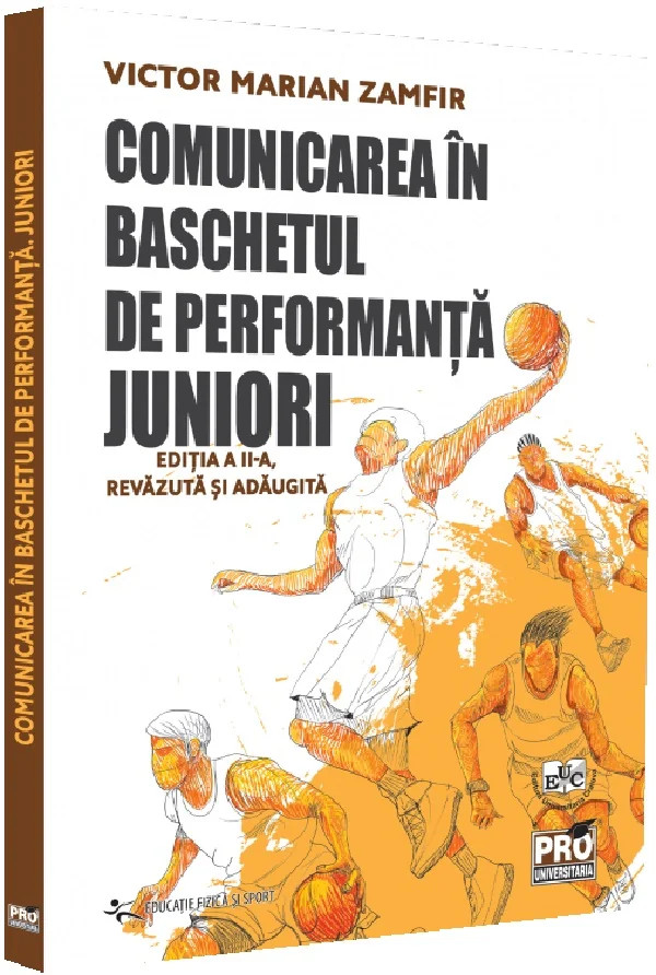 Comunicarea in baschetul de performanta. Juniori Ed.2