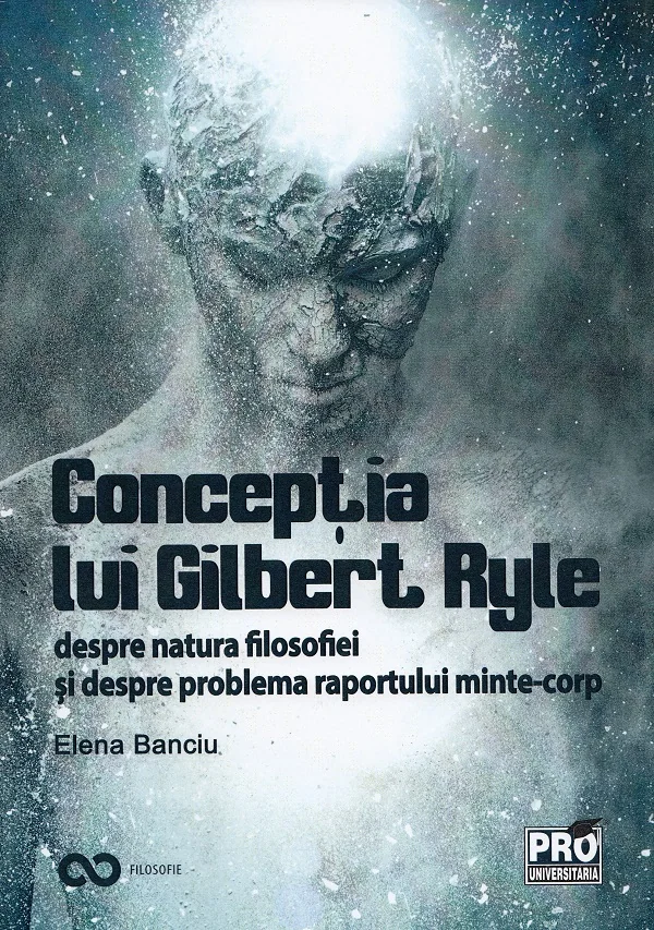 Conceptia lui Gilbert Ryle despre natura filosofiei si despre problema raportului minte-corp