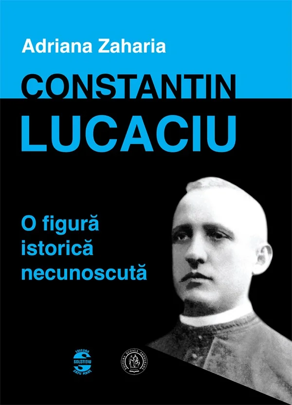 Constantin Lucaciu, o figura istorica necunoscuta