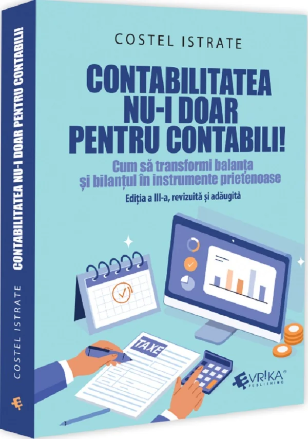 Contabilitatea nu-i doar pentru contabili! Ed.3