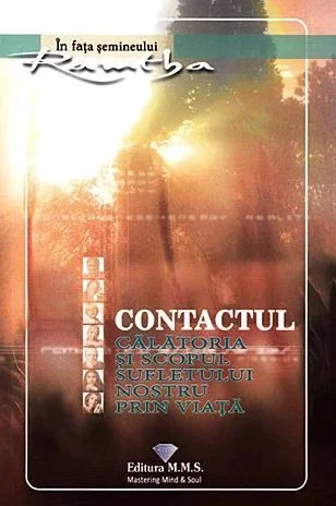Contactul. Calatoria si scopul sufletului nostru prin viata