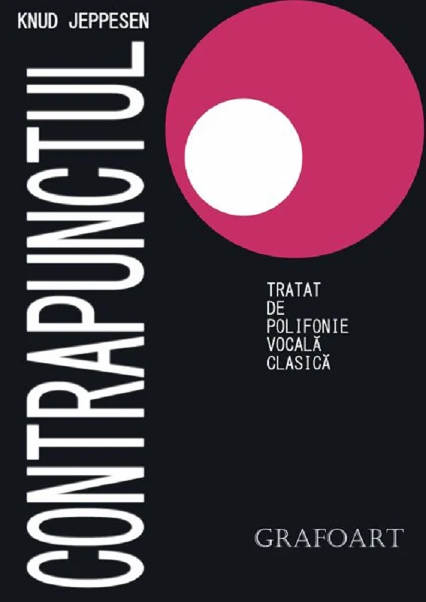 Contrapunctul. Tratat de polifonie vocala clasica