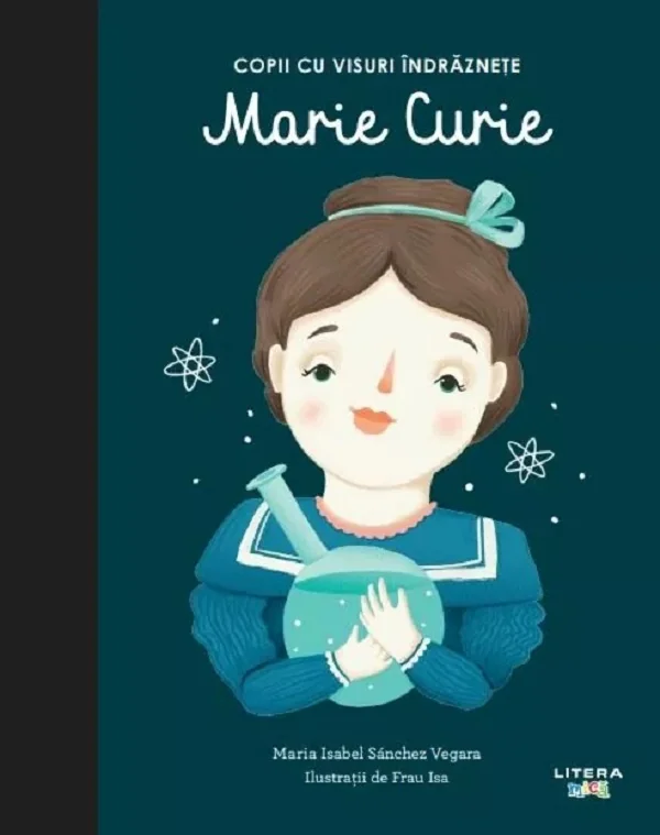 Copii cu visuri indraznete: Marie Curie