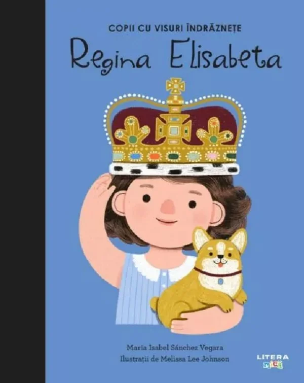 Copii cu visuri indraznete: Regina Elisabeta