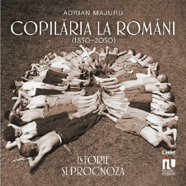 Copilaria la romani (1850-2050). Istorie si prognoza