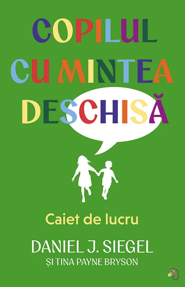 Copilul cu mintea deschisa. Caiet de lucru