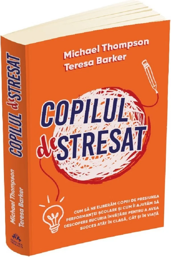 Copilul deStresat - Michael Thompson, Teresa H. Barker