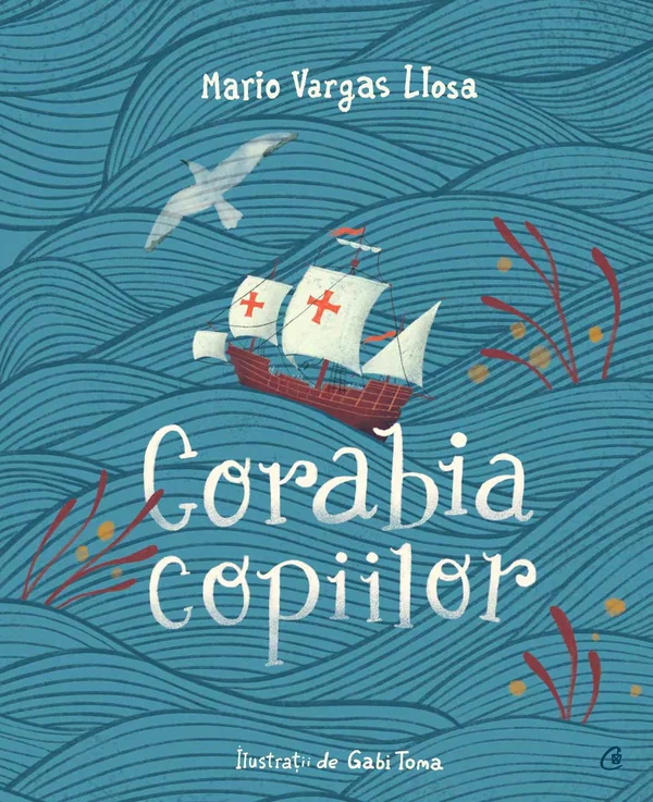 Corabia copiilor - Mario Vargas Llosa, Gabi Toma