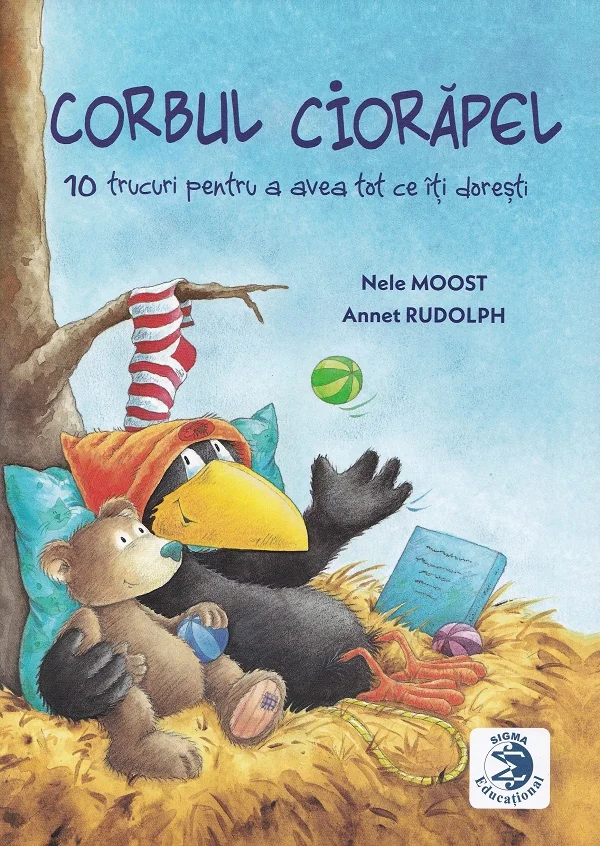 Corbul ciorapel. 10 trucuri pentru a avea tot ce iti doresti - Nele Moost, Annet Rudolph