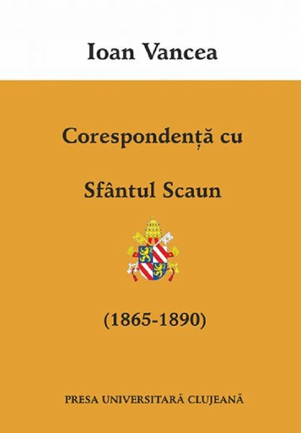 Corespondenta cu Sfantul Scaun (1865-1890)