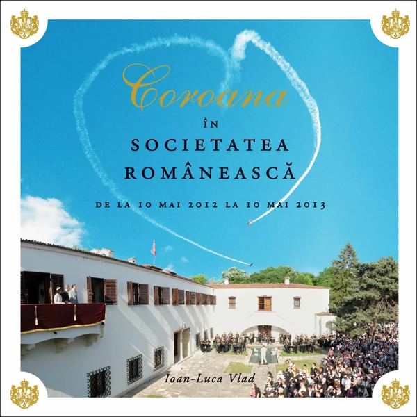 Coroana in societatea romaneasca - Ioan-Lucian Vlad