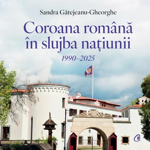 Coroana romana in slujba natiunii 1990-2025