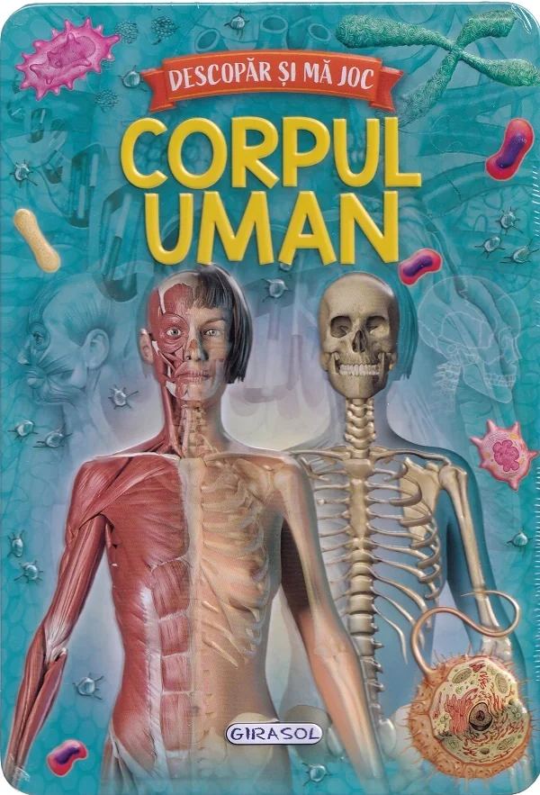 Corpul uman. Descopar si ma joc