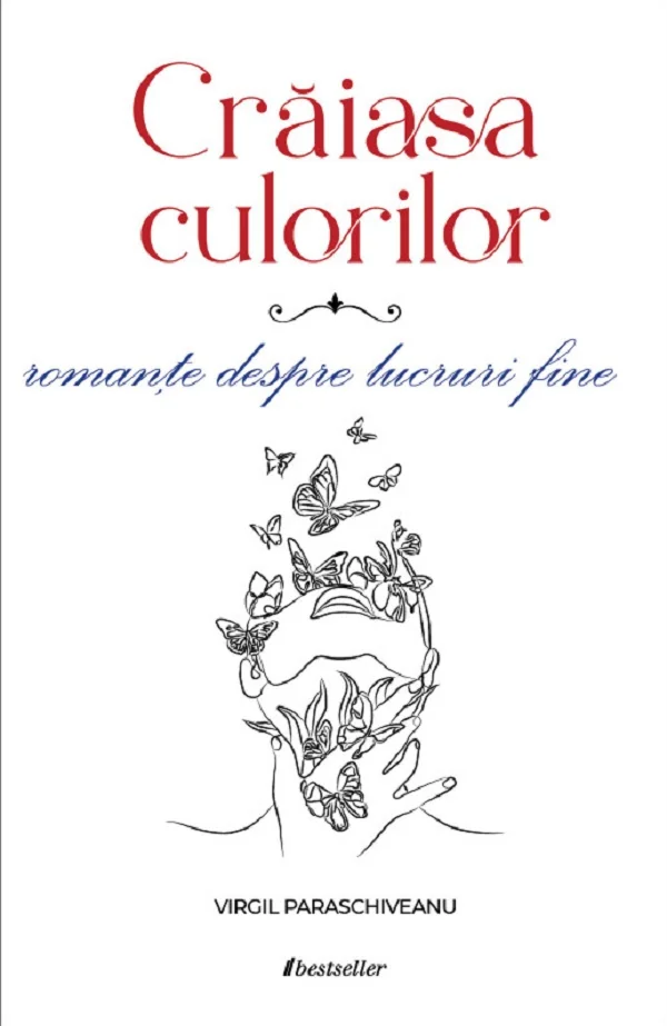 Craiasa culorilor. Romante despre lucruri fine