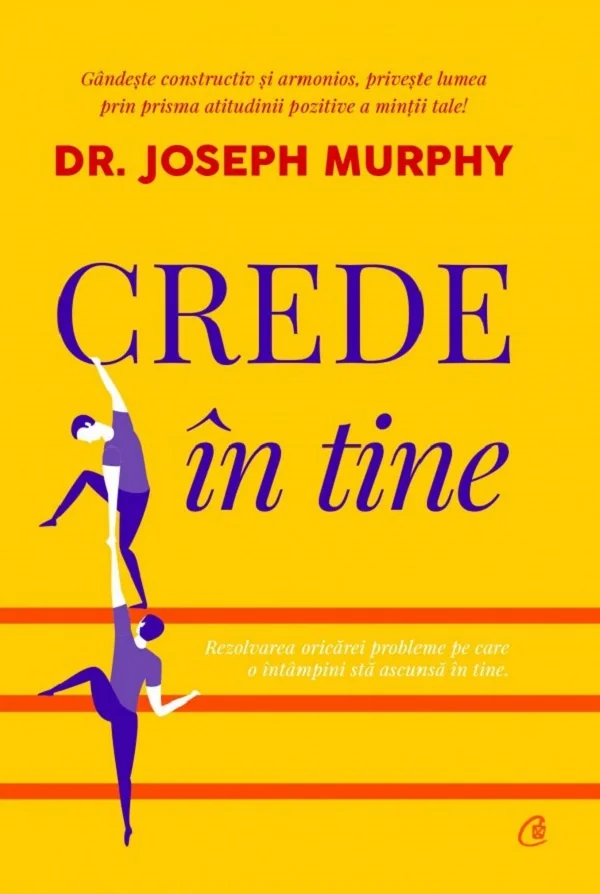 Crede in tine - Dr. Joseph Murphy